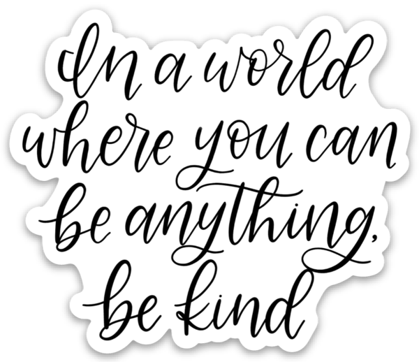 In a World Where You Can Be Anything