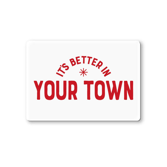 It's Better In, Deep Creek MD Magnet