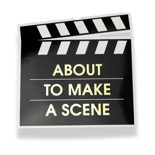 About To Make A Scene