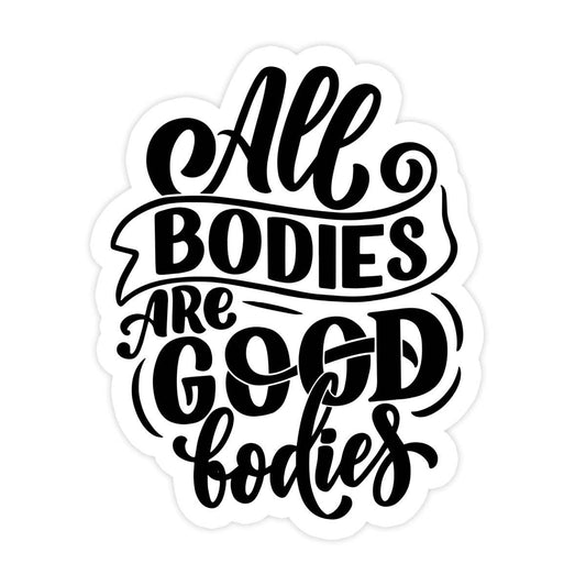 All Bodies Are Good Bodies