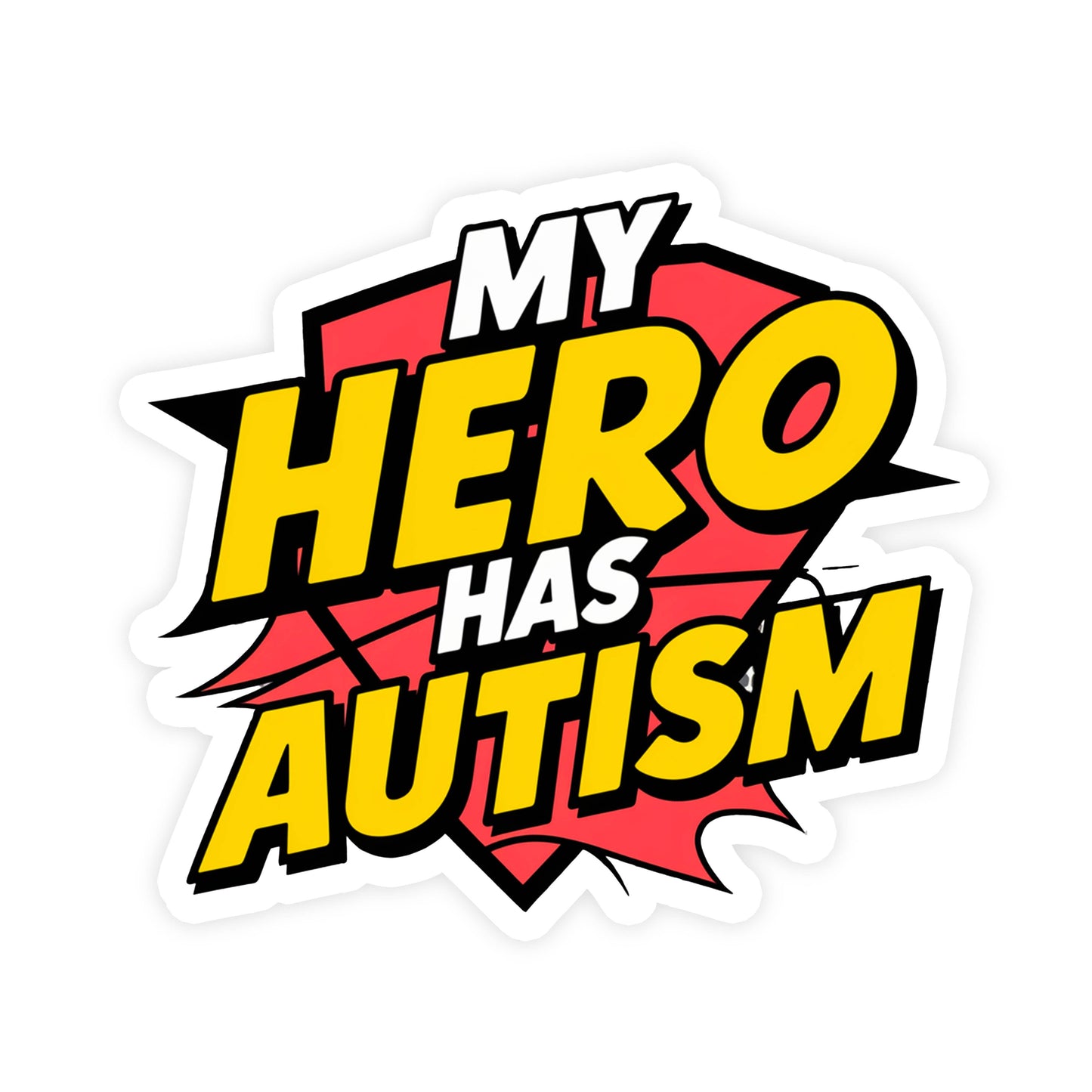 My Hero Has Autism Sticker