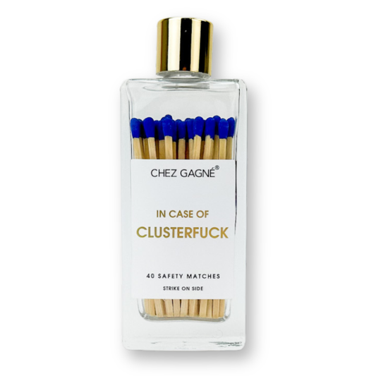 In Case of Clusterfuck Matches