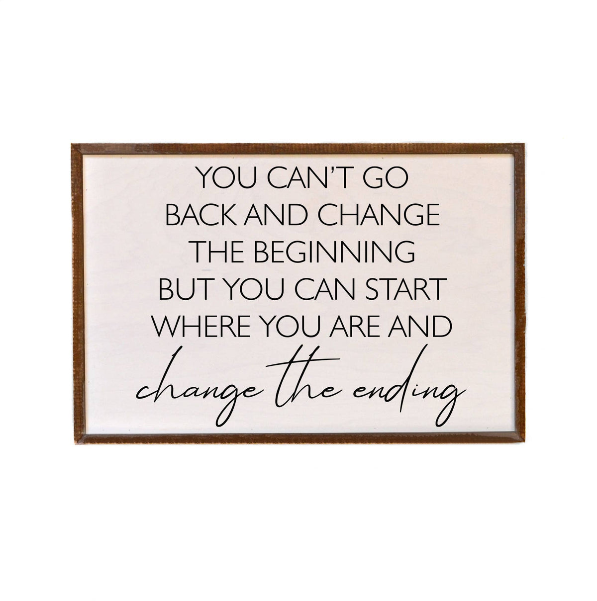 You Can't Go Back And Change