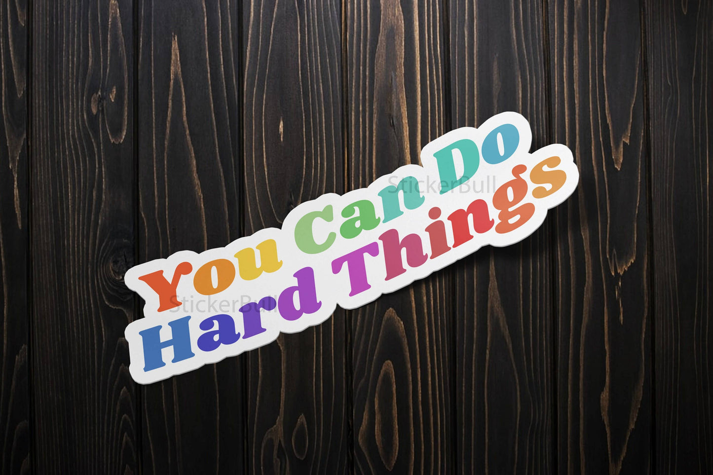 You Can Do Hard Things Sticker