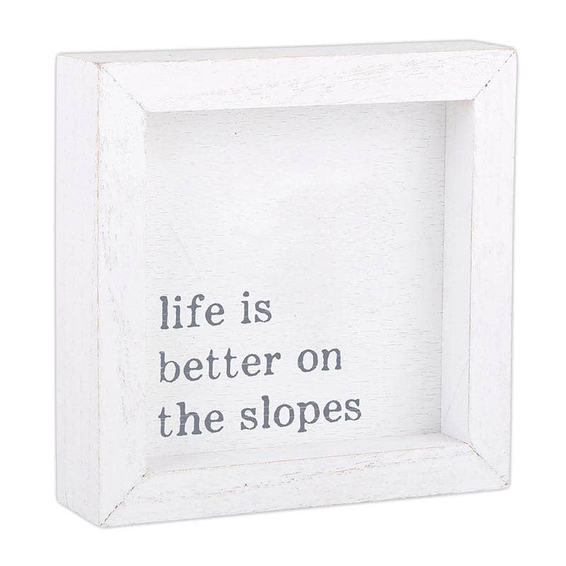 Life Is Better On the Slopes