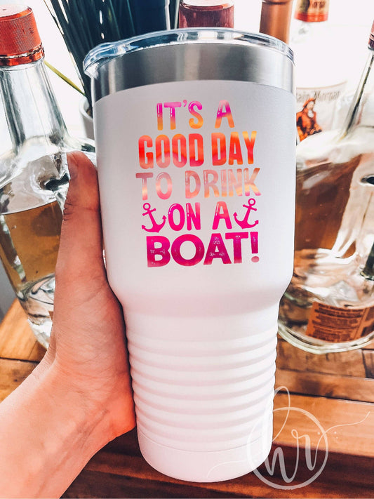 It's A Good Day To Drink On A Boat!
