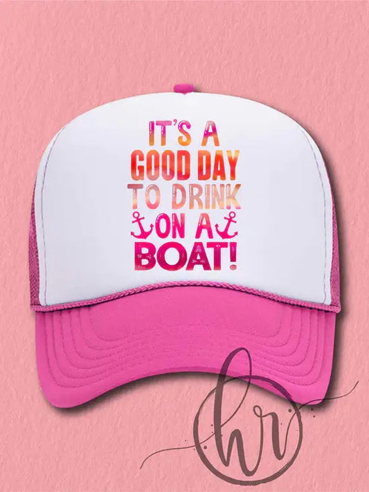 It's A Good Day To Drink On A Boat