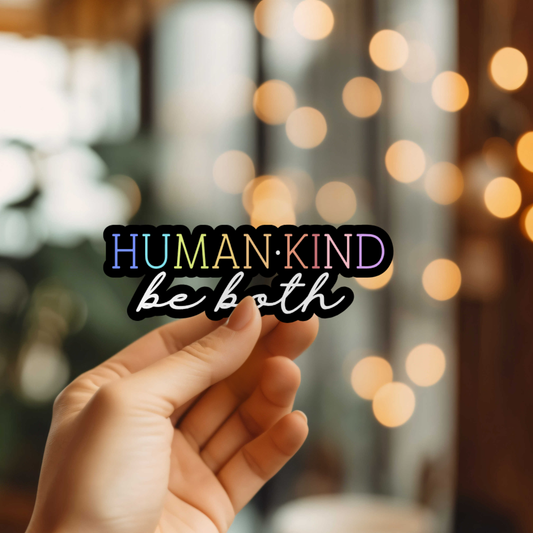 Human Kind Be Both