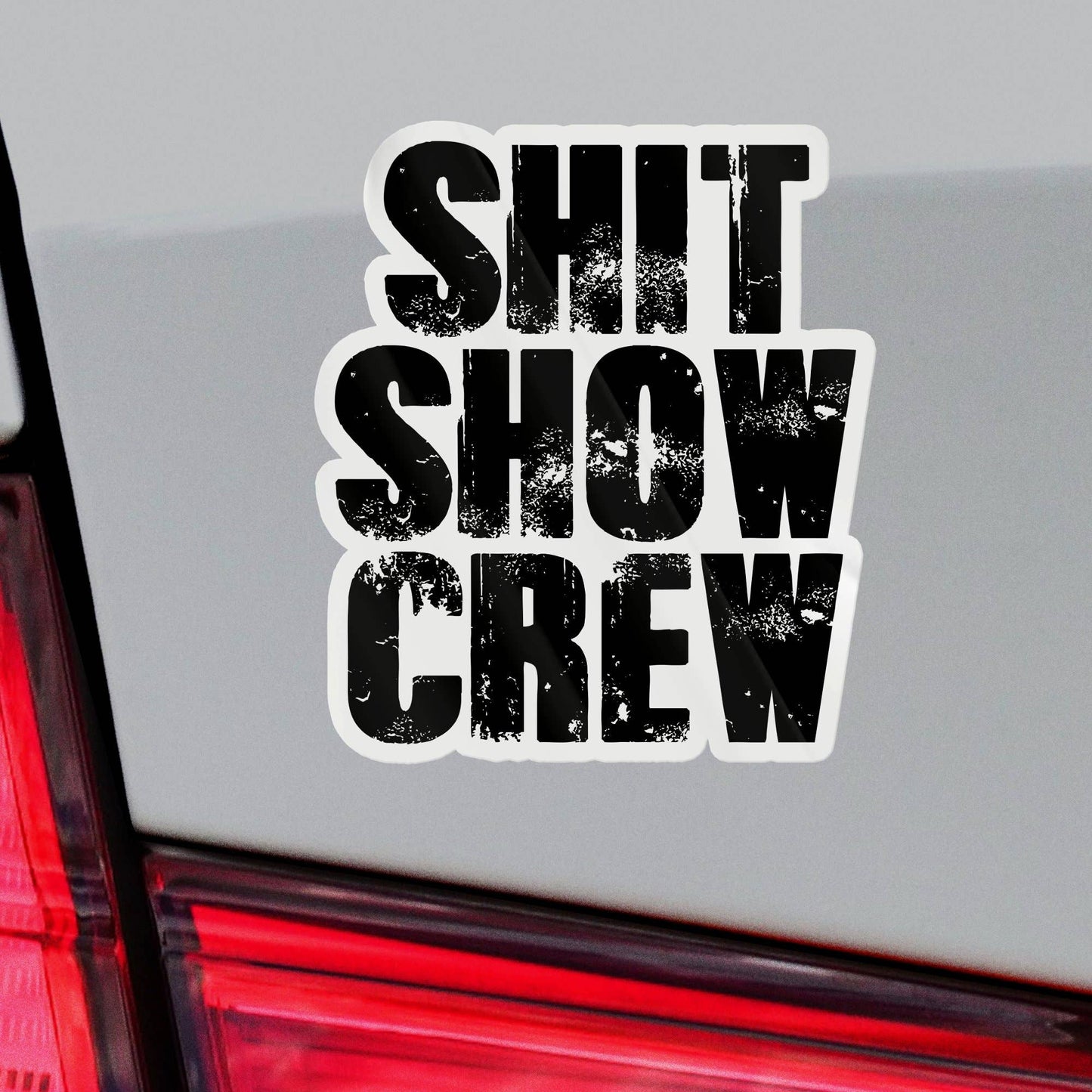Shit Show Crew Sticker