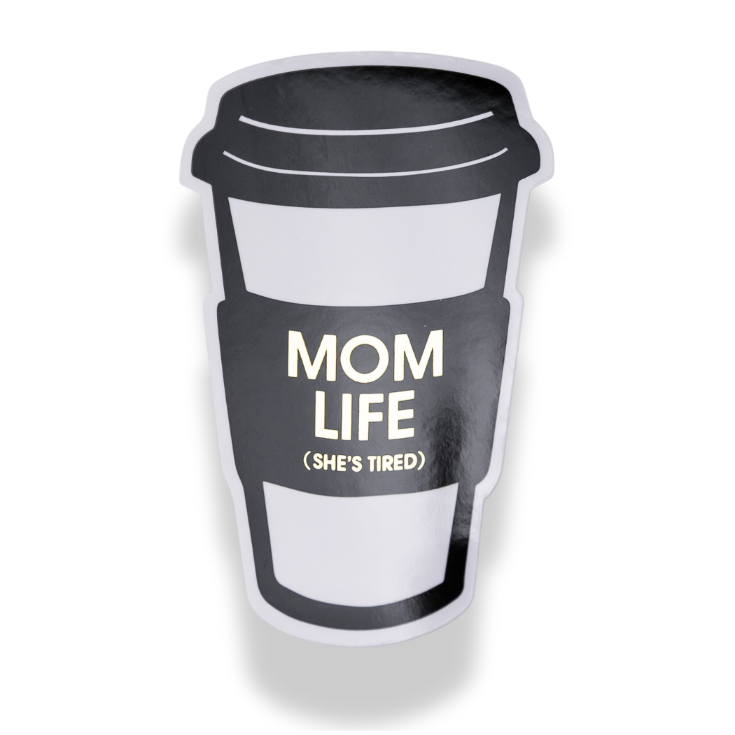 Mom Life (She's Tired)
