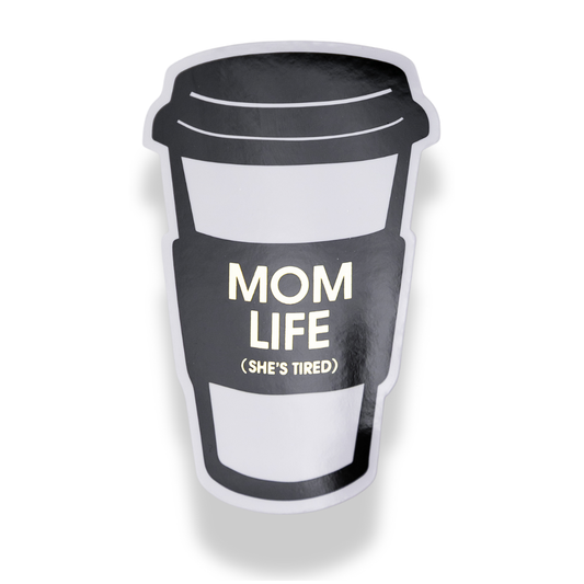 Mom Life (She's Tired)