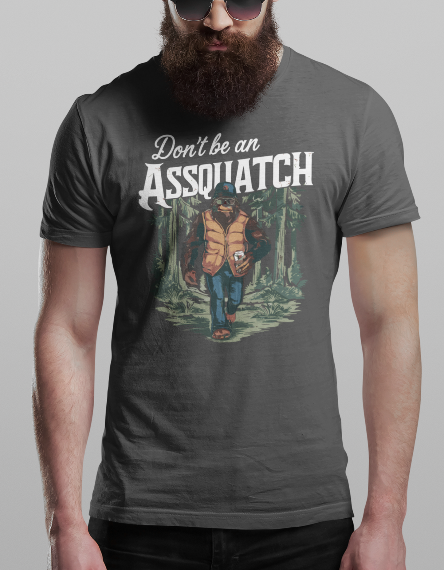 Don't Be An Assquatch Tee