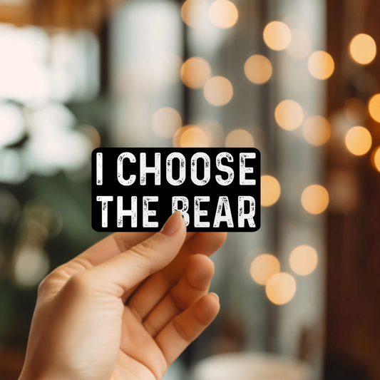 I Choose The Bear