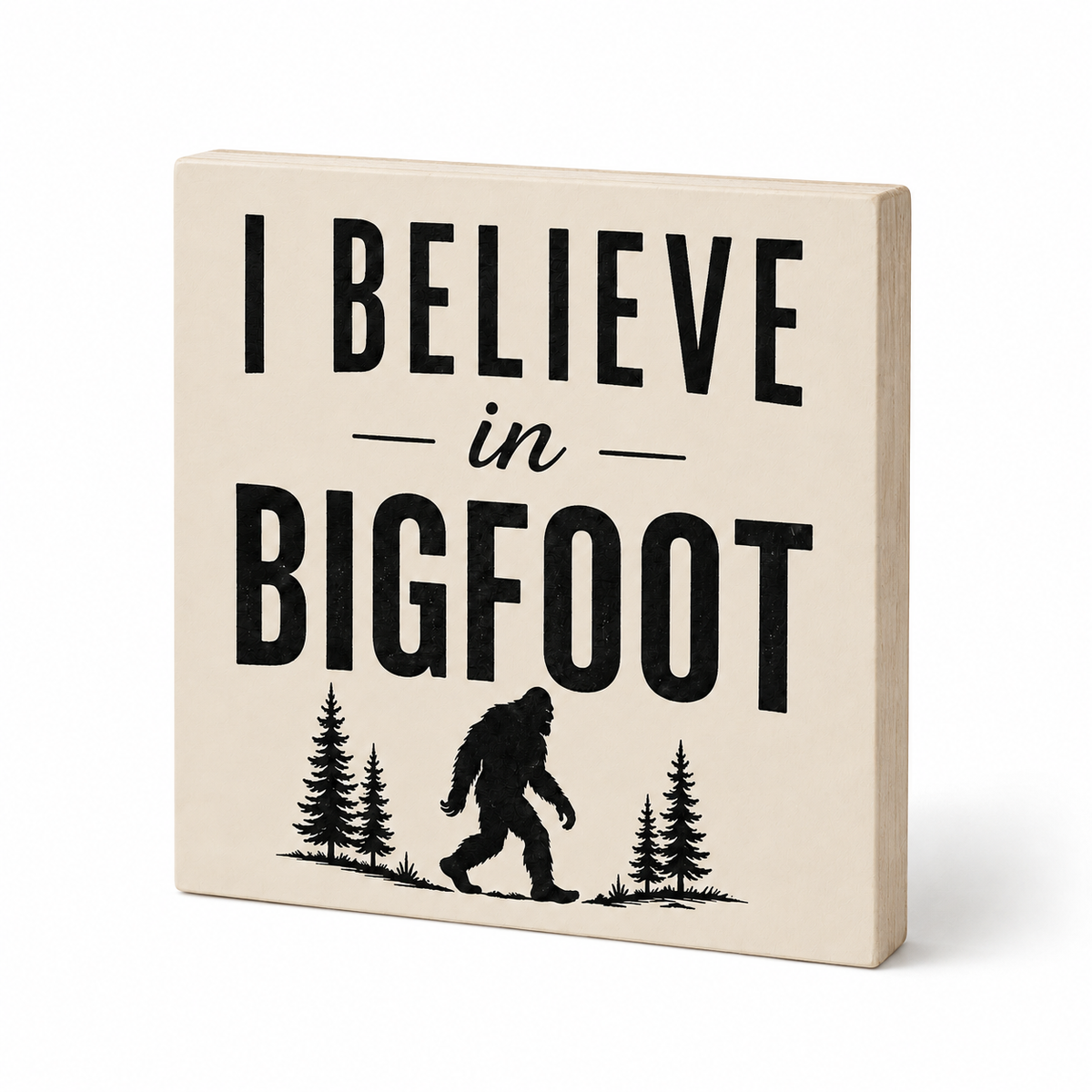 I Believe in Bigfoot