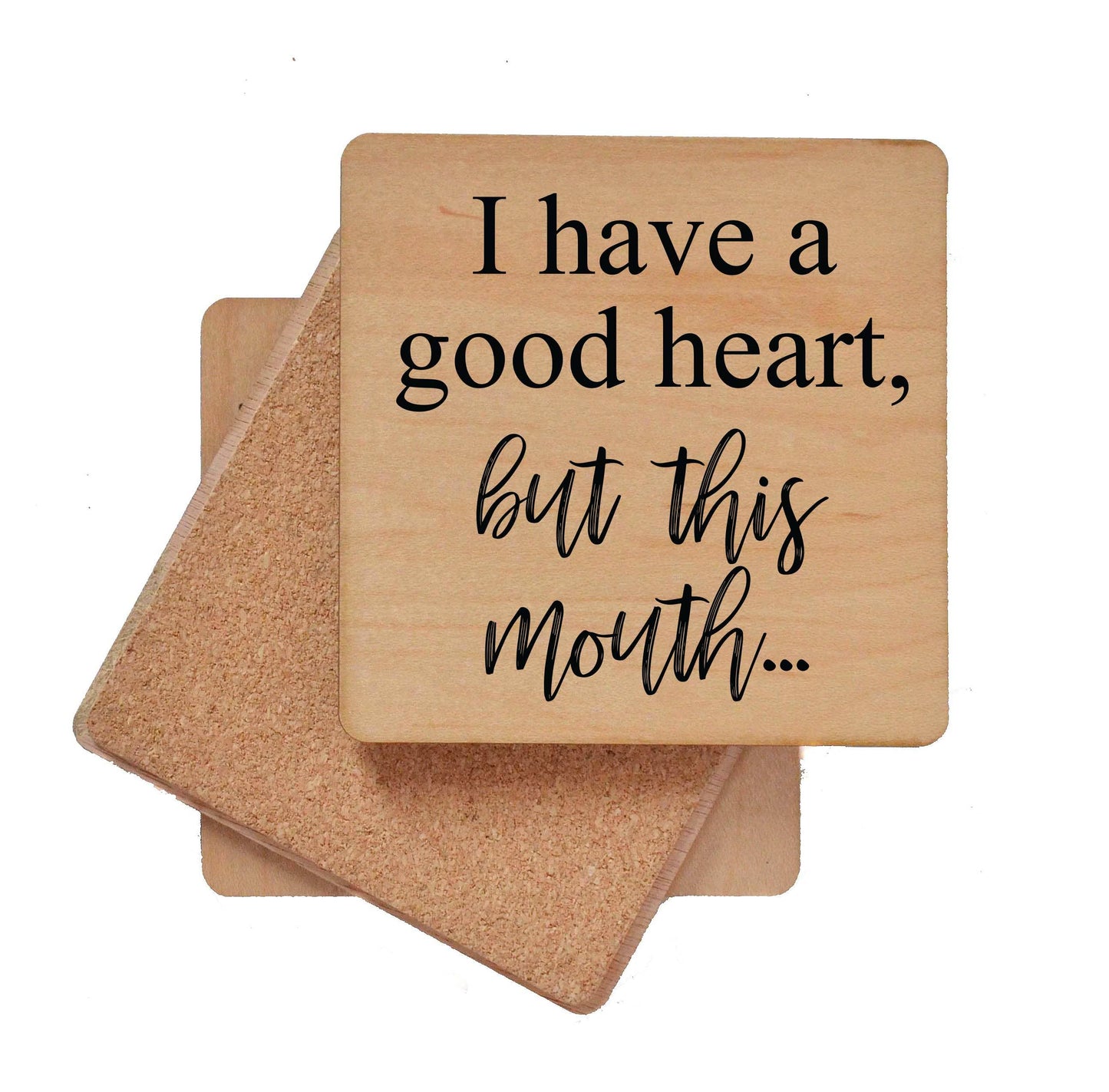 I Have A Good Heart Coasters