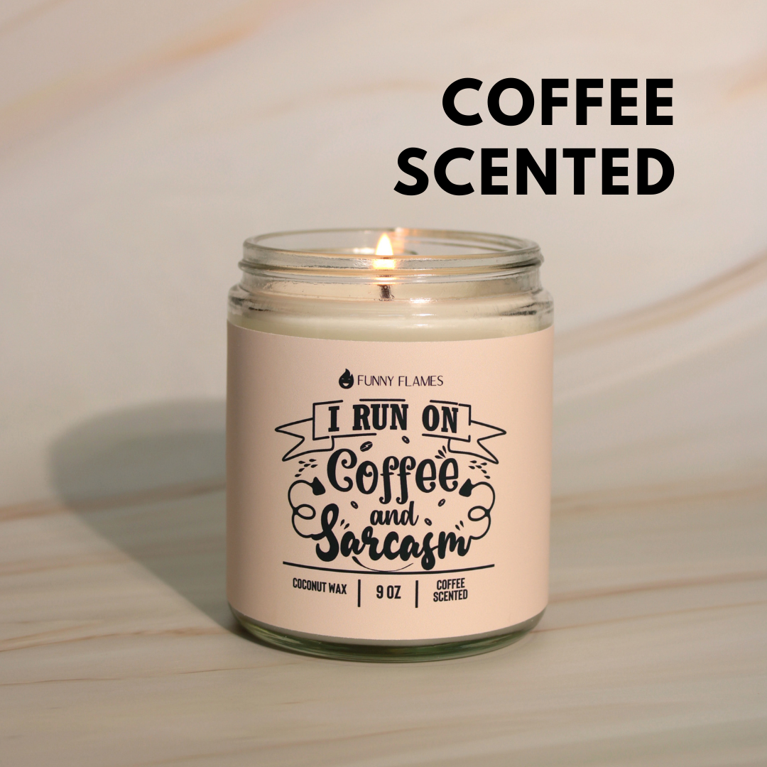 \I Run On Coffee and Sarcasm Candle
