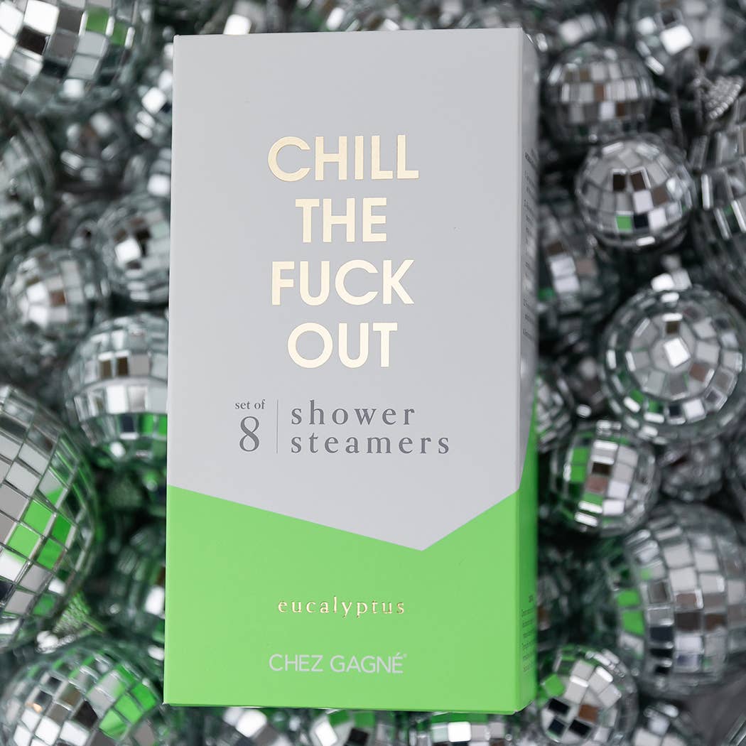Chill The Fuck Out - Shower Steamers