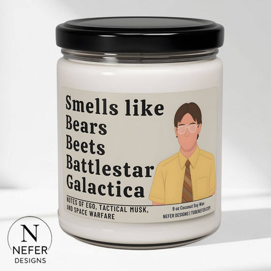 Smells like Bears. Beets. Battlestar Galactica
