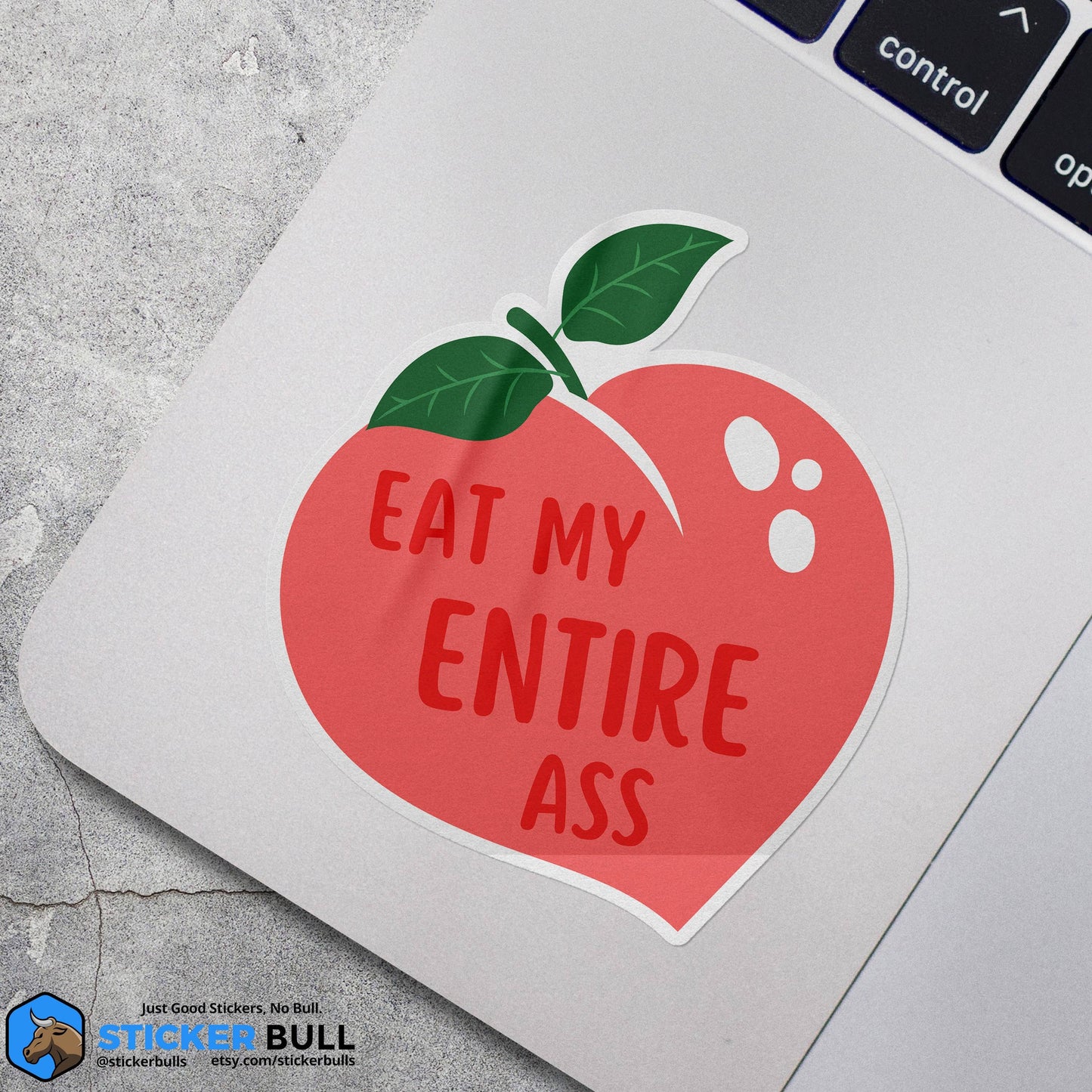 Eat My Entire Ass Sticker