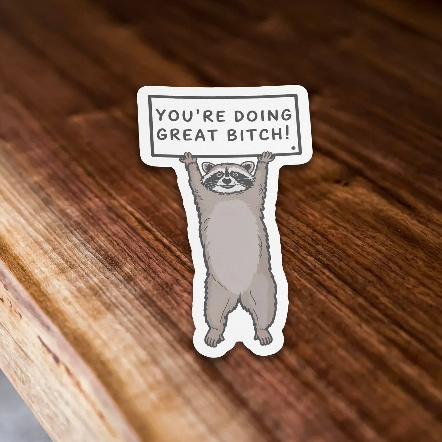 You’re Doing Great Bitch