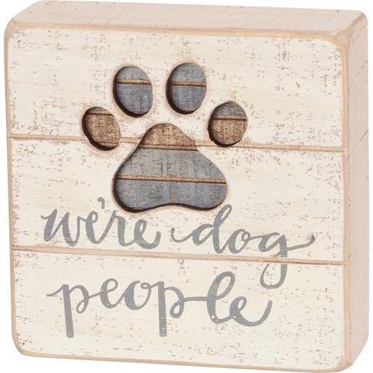 We're Dog People Slat Box Sign