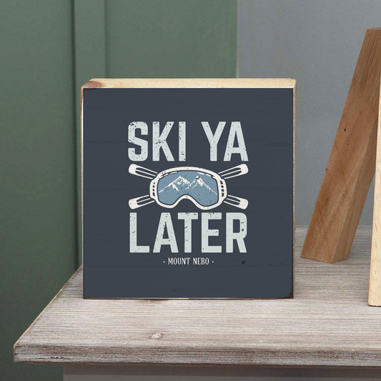 Wisp Ski Ya Later Decorative Wooden Block