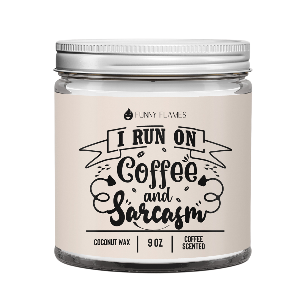 \I Run On Coffee and Sarcasm Candle