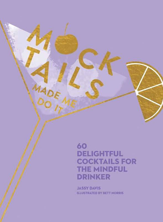 Mocktails Made Me Do It book