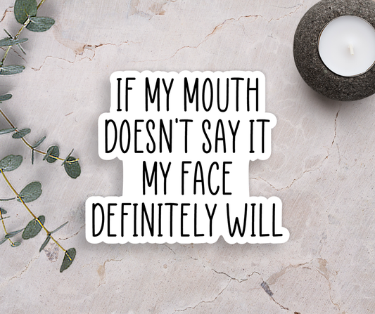 If My Mouth Doesn't Say It