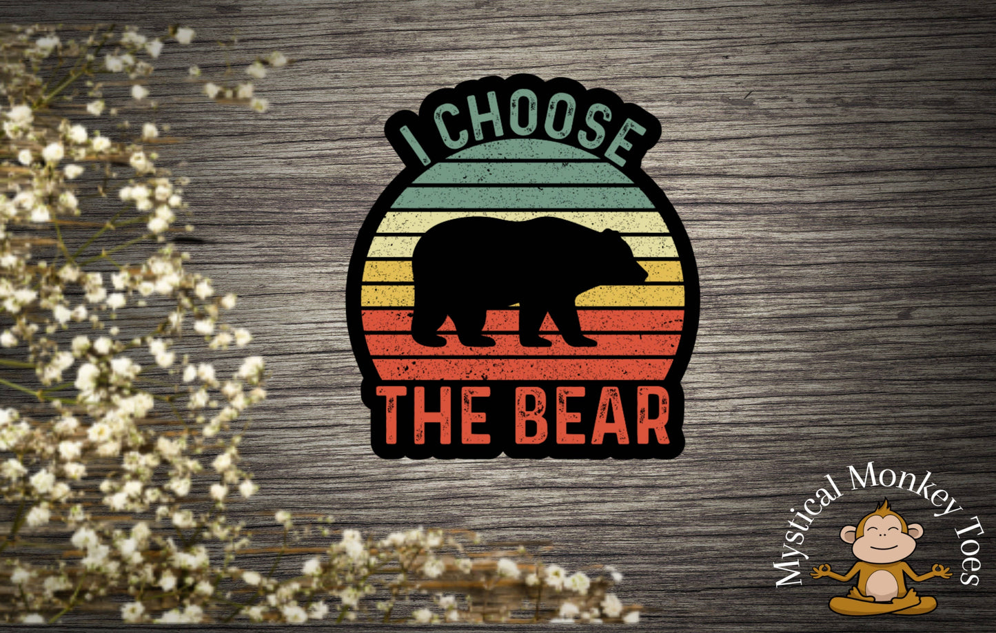 I Choose The Bear Sticker