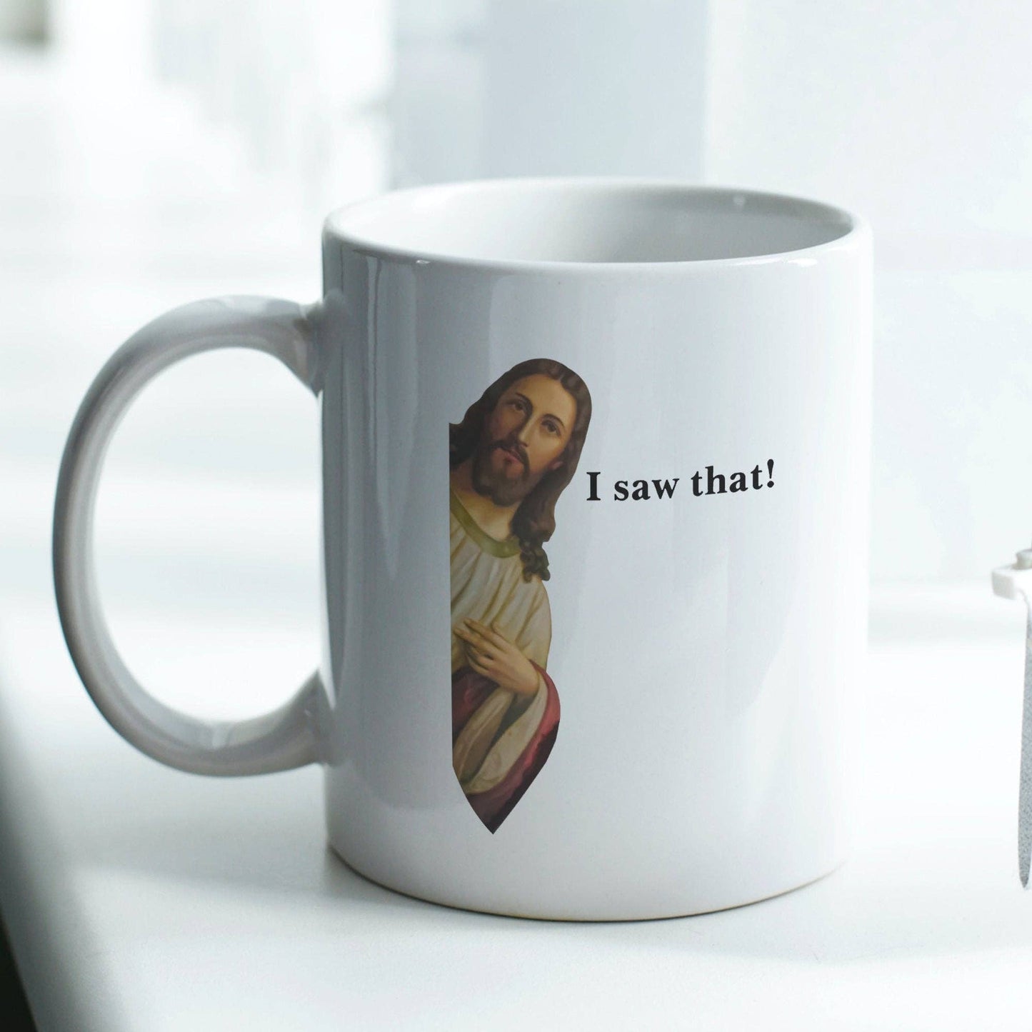 Jesus I Saw That Mug