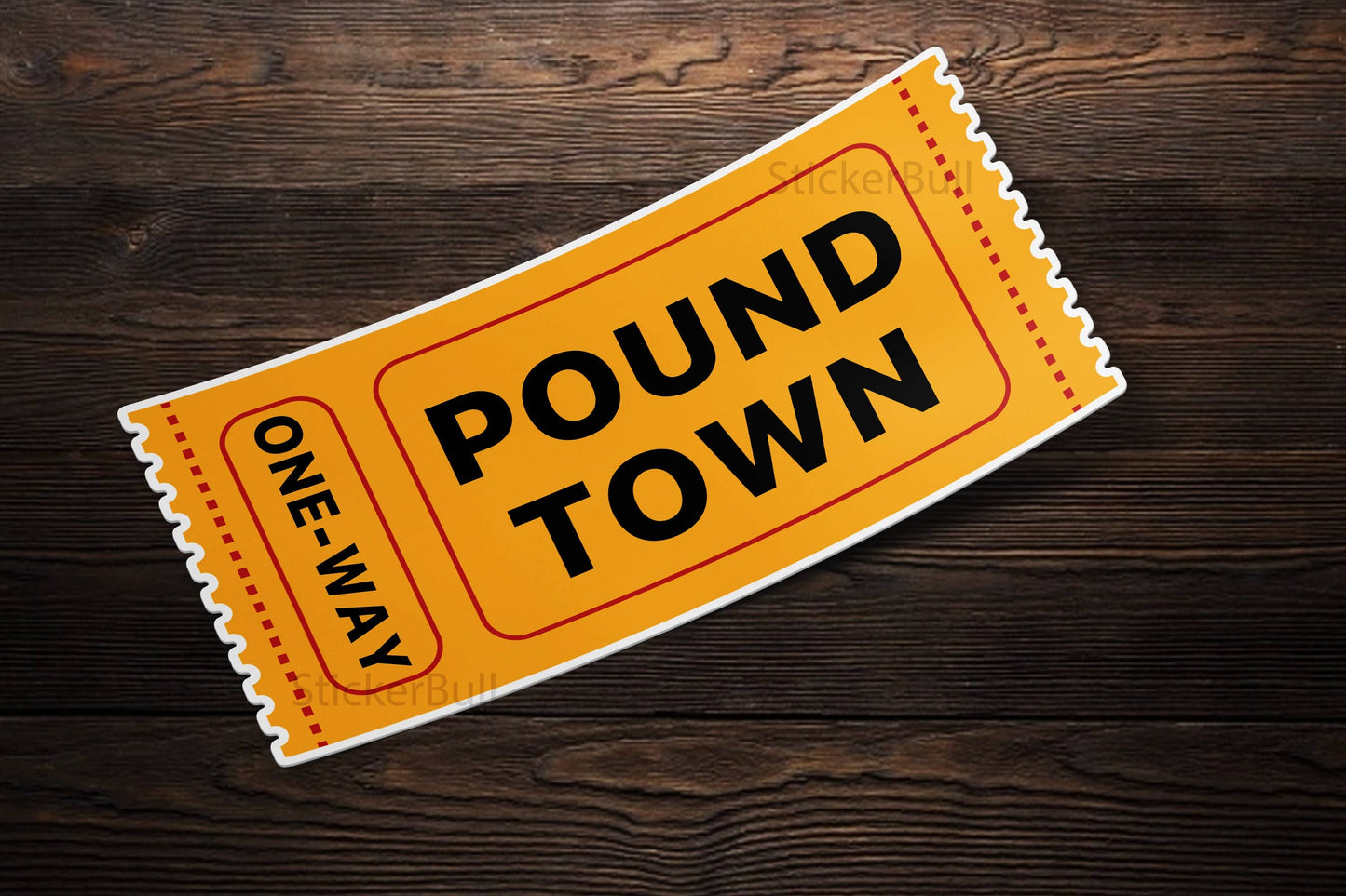 One-way Ticket To Pound Town
