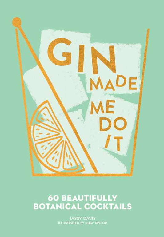 Gin Made Me Do It book