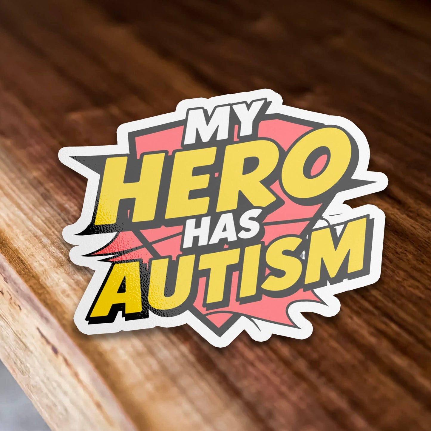 My Hero Has Autism Sticker
