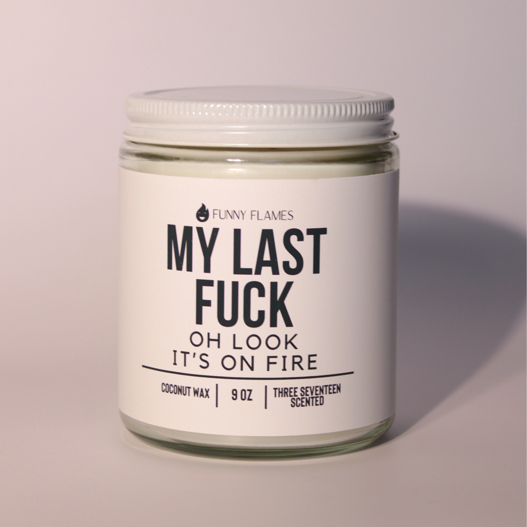 My Last Fuck, Oh Look It's On Fire Candle