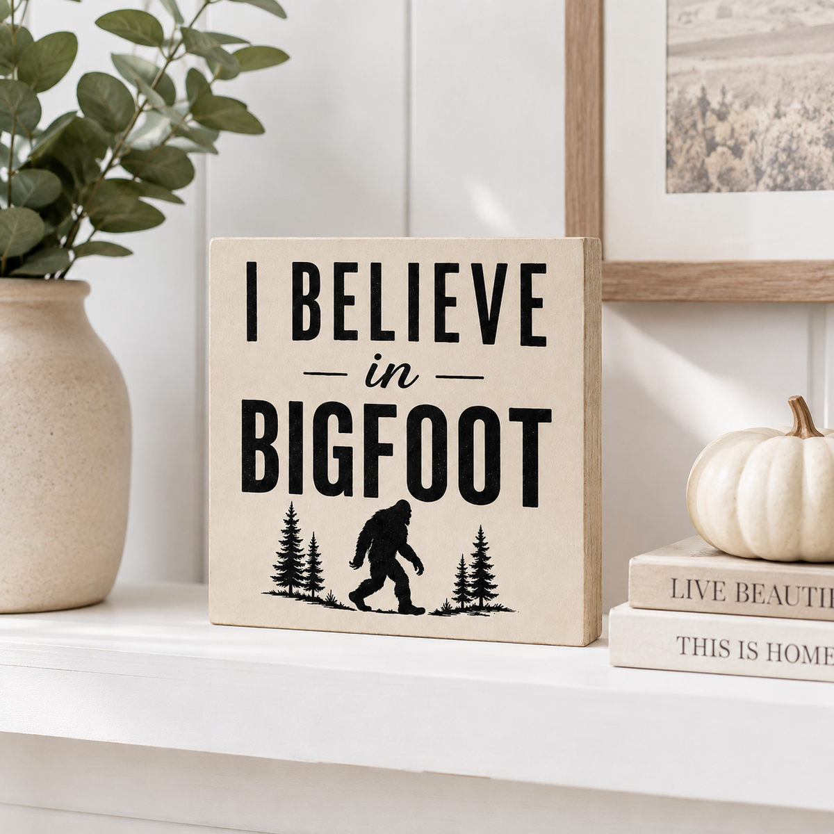 I Believe in Bigfoot