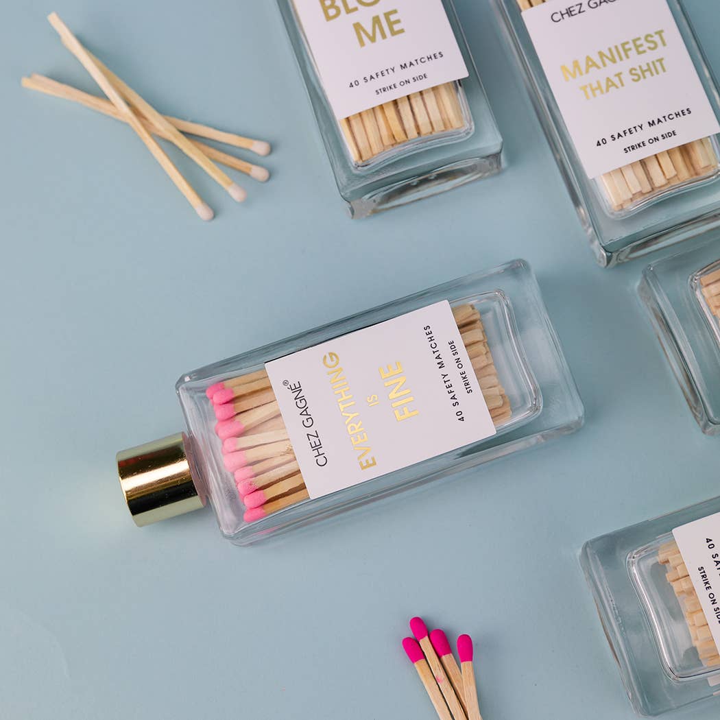 Everything is Fine Matches -