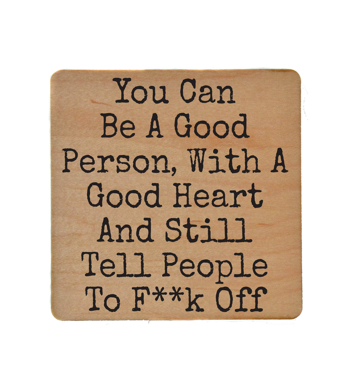 You Can Be A Good Person