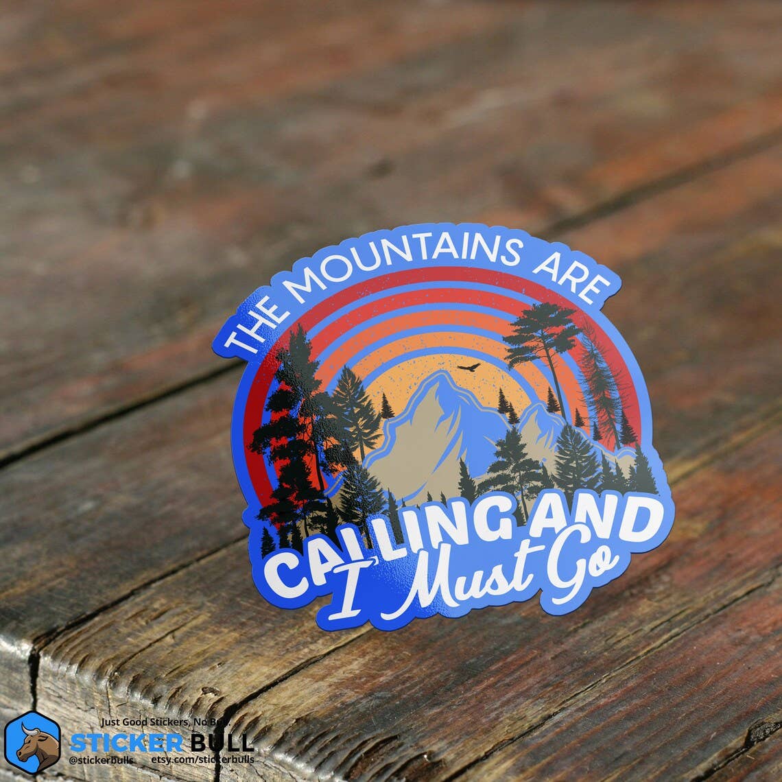 The Mountains Are Calling And I Must Go