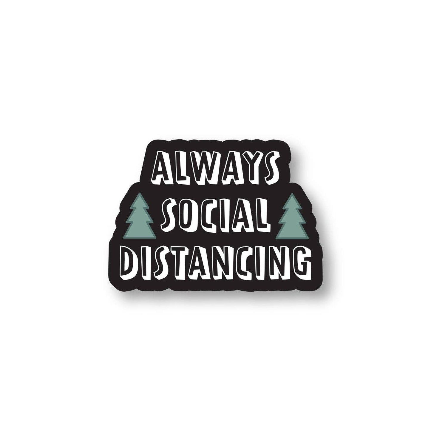 Wild North Co - Always Social Distancing Sticker