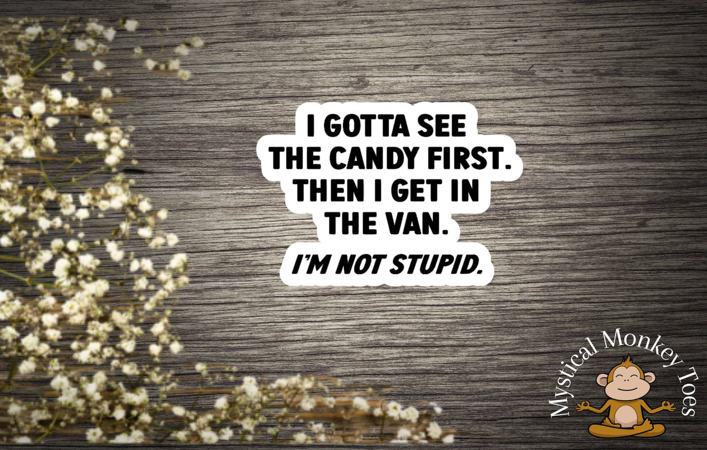 I Gotta See The Candy First